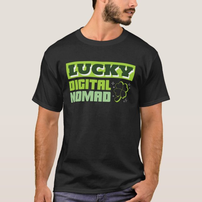 Lucky Digital Nomad St Patrick s Day Working Abroa T-Shirt (Front)