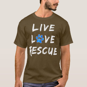 Lucky Dog Animal Rescue - Live Love Rescue T-Shirt