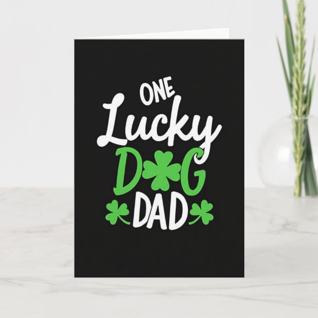 Lucky Dog Dad St Patricks Card (Front)