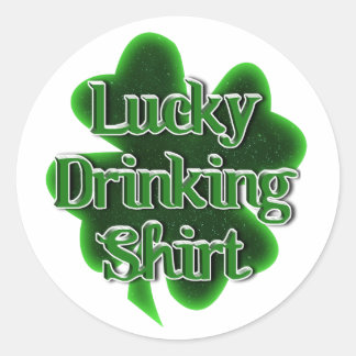 Lucky Drinking Shirt St. Patrick's Day Classic Round Sticker