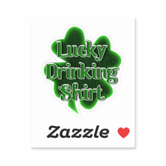 Lucky Drinking Shirt St. Patrick's Day Sticker