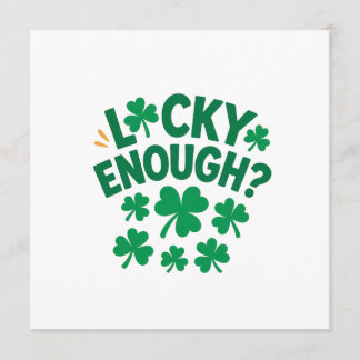 Lucky Enough? Fun St. Patrick's Day   Invitation