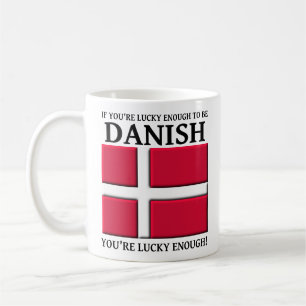 Lucky Enough To Be Danish Mug