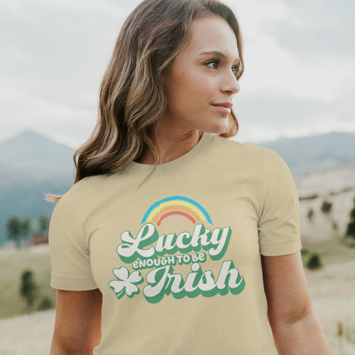 Lucky Enough to be Irish T-Shirt