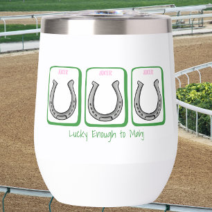 Lucky Enough to Mahj Derby Horseshoe Mahjong Name Thermal Wine Tumbler