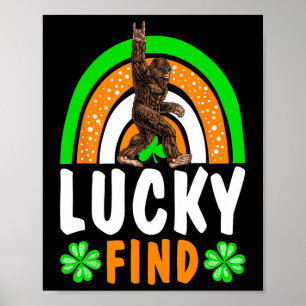 Lucky Find Bigfoot Happy St Patricks Day Shirt Fun Poster