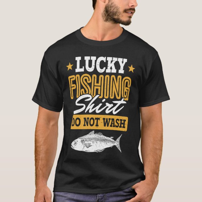 Lucky Fishing  for Fish Hunter and Fisherman  13 T-Shirt (Front)