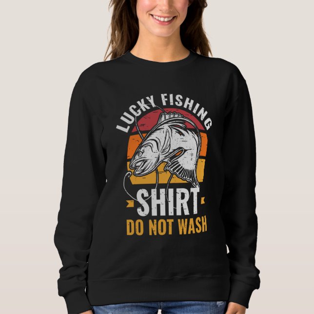 Lucky Fishing for Fish Hunter and Fisherman  20 Sweatshirt (Front)