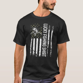 Lucky Fishing For Fishing For Man T-Shirt