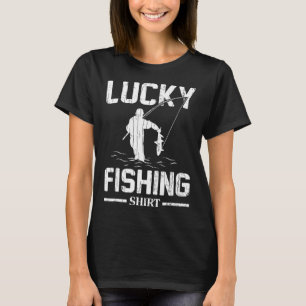 Lucky Fishing Funny Fishermen Fish Graphic T-Shirt