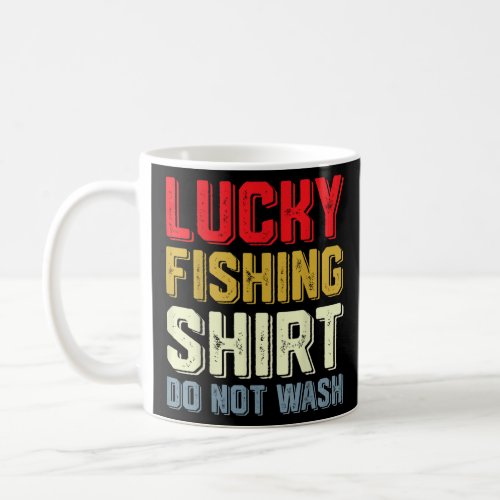 Lucky Fishing _ Funny Fishing Saying Men Women  Coffee Mug