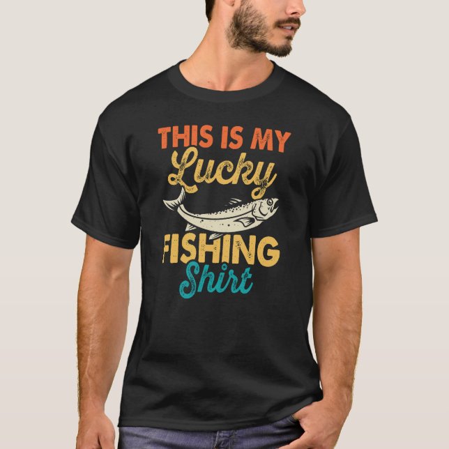 Lucky fishing shirt funny humor t-shirt (Front)