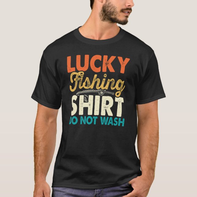 Lucky fishing shirt funny humor t-shirt (Front)