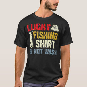 Lucky Fishing Tee Funny Fishing Saying Men Women