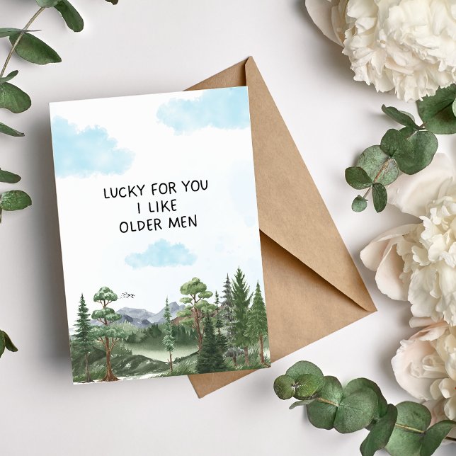 Lucky for You I Like Older Men Birthday Card (Creator Uploaded)