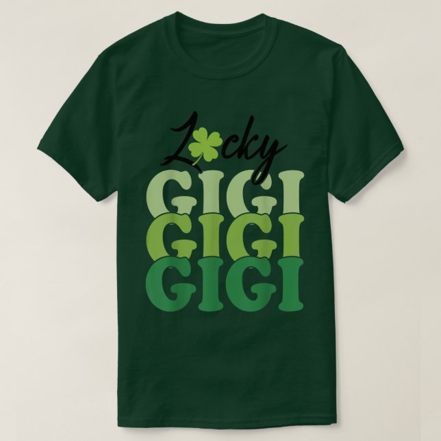 Lucky Gigi Life St Patricks Day Shamrock Family Wo T-Shirt (Design Front)