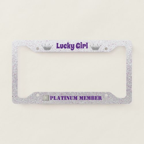 Lucky Girl Platinum Member License Plate Frame