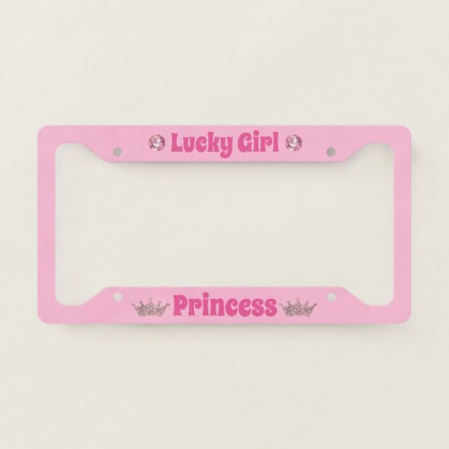 Lucky Girl Princess on Pink License Plate Frame