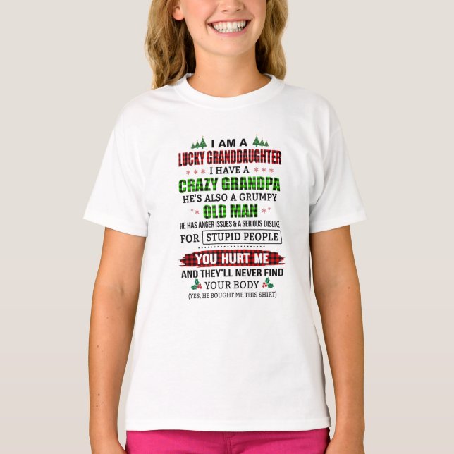Lucky Granddaughter Of Crazy Grumpy Old Grandpa T-Shirt (Front)