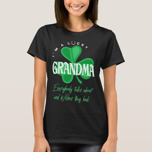 Lucky Grandma Everybody Talks About Irish T_Shirt