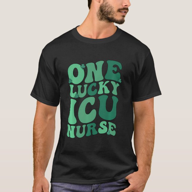 Lucky Icu Nurse St. Patrick'S Day Intensive Care U T-Shirt (Front)