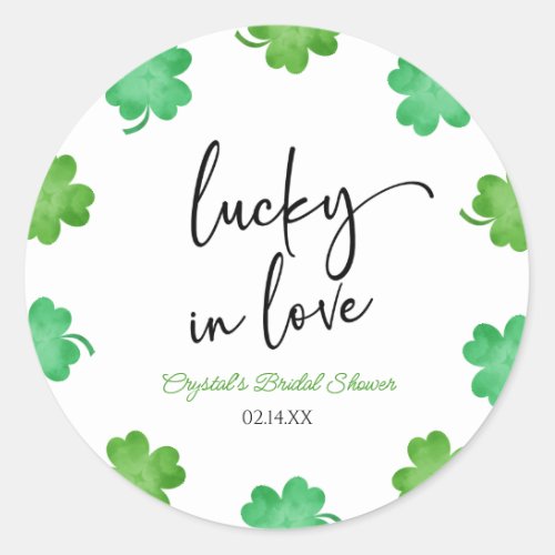 Lucky In Love Green Shamrock Clovers Bridal Shower Classic Round Sticker