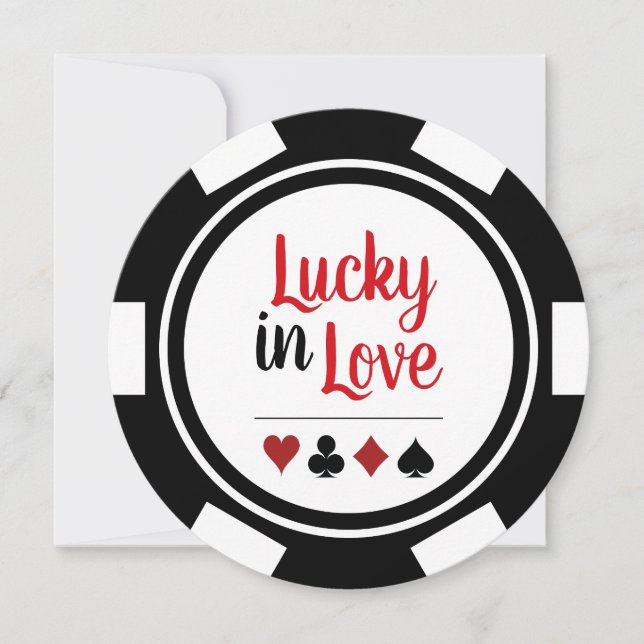 Lucky In Love Poker Chip Black White Wedding Invitation (Front)