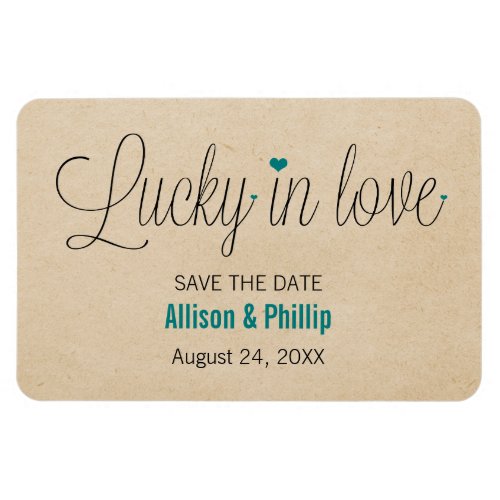 Lucky in Love Save the Date Magnet Teal Magnet