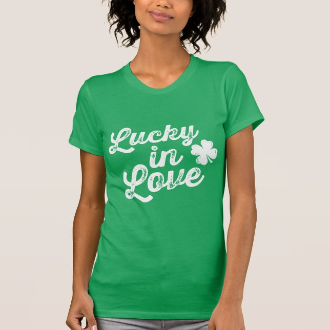 Lucky In Love St. Paddy's Day T-Shirt (Front)