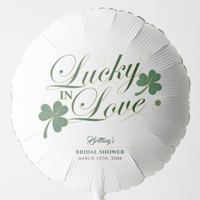 Lucky in Love St Patrick's Modern Bridal Shower  Balloon (Front)