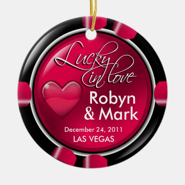 Lucky in Love Vegas Newlyweds Casino Chip Ceramic Ornament (Front)