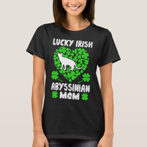 Lucky Irish Abyssinian Mom St Patricks Day Gift T_Shirt