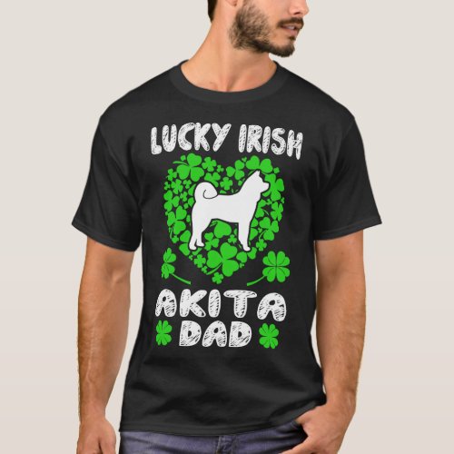 Lucky Irish Akita Dad St Patricks Day Gift T_Shirt