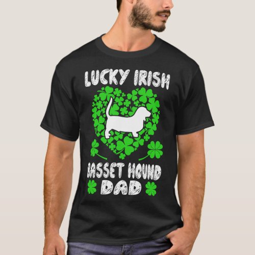 Lucky Irish Basset Hound Dad St Patrick Day Gift T_Shirt