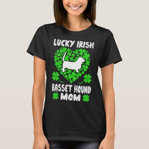 Lucky Irish Basset Hound Mom St Patrick Day Gift T_Shirt