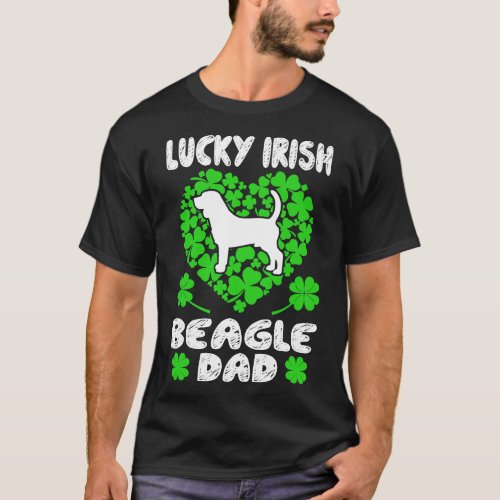 Lucky Irish Beagle Dad St Patricks Day Gift T_Shirt