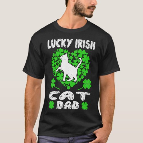 Lucky Irish Cat Dad St Patricks Day Gift T_Shirt