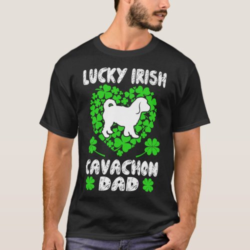 Lucky Irish Cavachon Dad St Patricks Day Gift T_Shirt