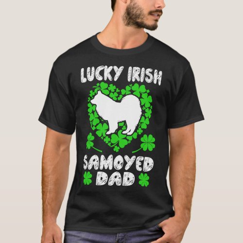 Lucky Irish Samoyed Dad St Patricks Day Gift T_Shirt