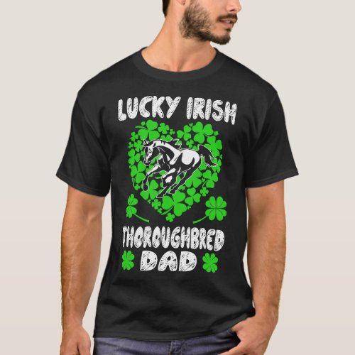 Lucky Irish Thoroughbred Dad St Patricks Day Gif T_Shirt