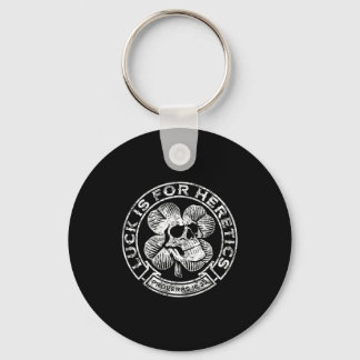 Lucky Is For Heretics Proverbs 16_33 St Patricks D Keychain