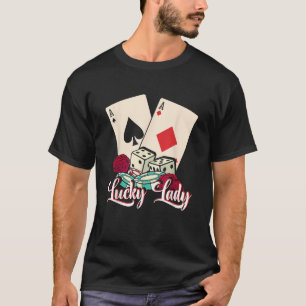 Lucky Lady Poker Player Gambling Casino Gambler T-Shirt
