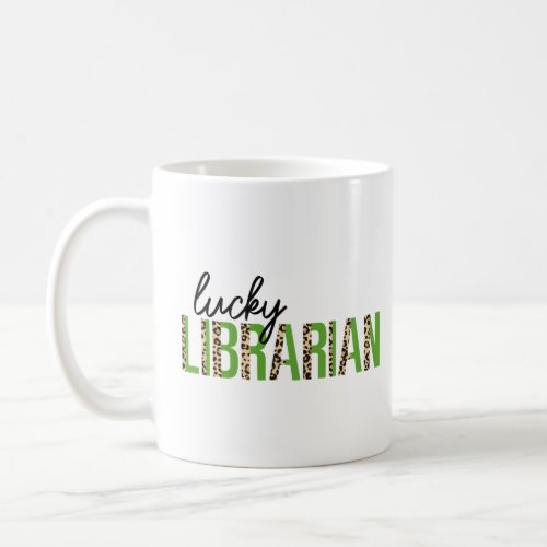 Lucky Librarian Leopard Saint Patricks Day  Coffee Mug