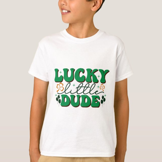 Lucky Little Dude T-Shirt (Front)
