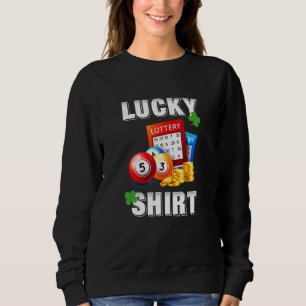 Lucky Lottery Fun Lottery Game Sweatshirt