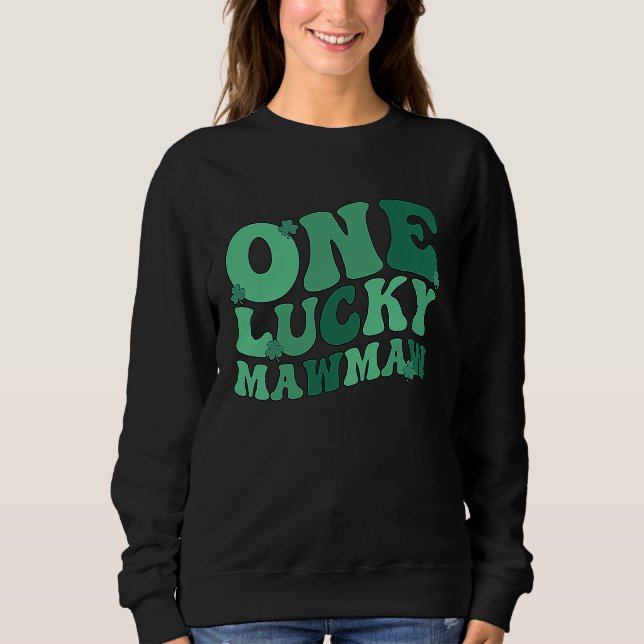 Lucky Mawmaw Grandmother St Patrick's Day Mawmaw G Sweatshirt (Front)