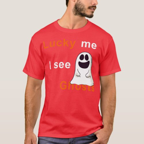 Lucky Me I See Ghosts 11 T_Shirt