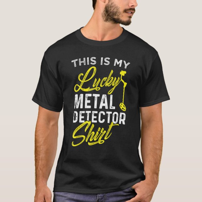 Lucky Metal Detector Relic Hunter Treasure Hunter T-Shirt (Front)