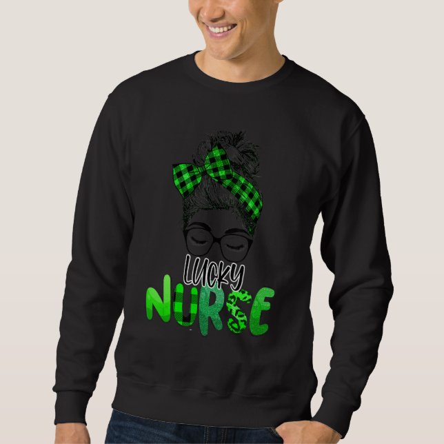Lucky Nurse St Patrick's Day Nurse Shamrock Messy  Sweatshirt (Front)