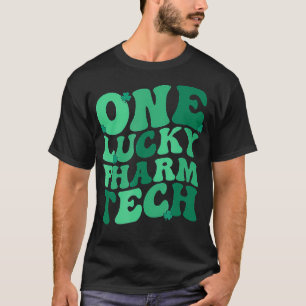 Lucky Pharmacy Tech St Patricks Day Pharmacy Techn T-Shirt